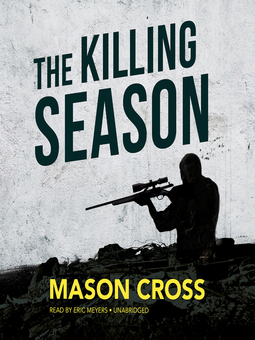 Title details for The Killing Season by Mason Cross - Available